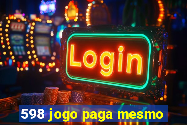 598 jogo paga mesmo